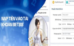 Điều kiện cơ bản để nạp tiền Bet88 thành công