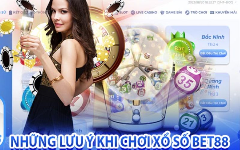 Lưu ý một số vấn đề quan trọng khi chơi xổ số Bet88 